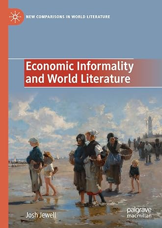 [eBook] [PDF] For Economic Informality and World Literature 1st Edition By Josh Jewell