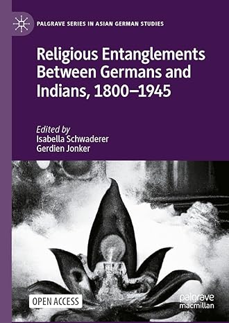 [eBook] [PDF] For Religious Entanglements Between Germans and Indians, 1800–1945 1st Edition By Isabella Schwaderer, Gerdien Jonker