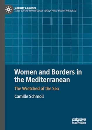 [eBook] [PDF] For Women and Borders in the Mediterranean The Wretched of the Sea 1st Edition By Camille Schmoll