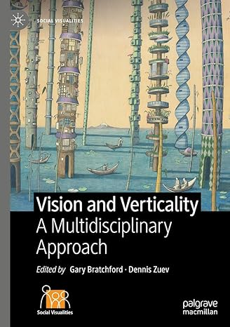 [eBook] [PDF] For Vision and Verticality A Multidisciplinary Approach 1st Edition By Gary Bratchford, Dennis Zuev