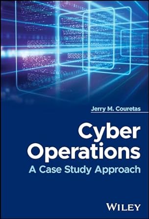 [eBook] [PDF] For Cyber Operations A Case Study Approach 1st Edition By Jerry M. Couretas