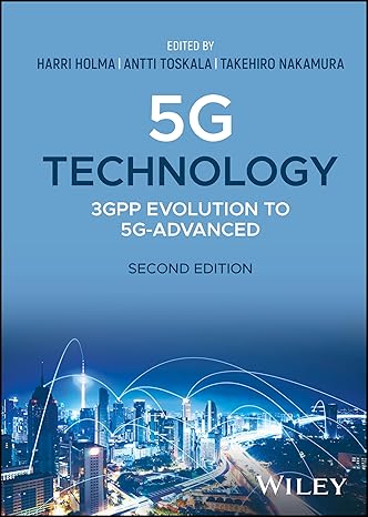 [eBook] [PDF] For 5G Technology 3GPP Evolution to 5G Advanced 2nd Edition By Harri Holma, Takehiro Nakamura, Antti Toskala