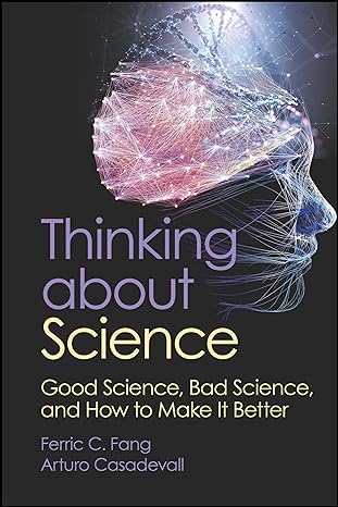 [eBook] [PDF] For {EPUB} Thinking about Science 1st Edition By Ferric C. Fang, Arturo Casadevall