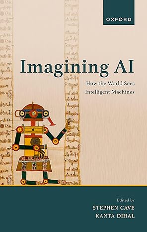 [eBook] [PDF] For Imagining AI How the World Sees Intelligent Machines 1st Edition