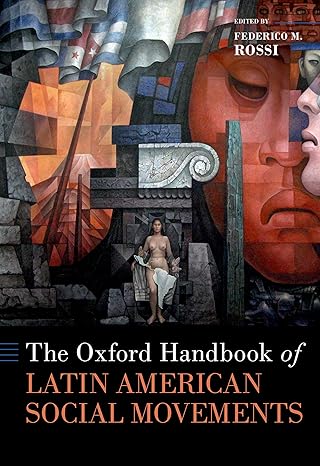 [eBook] [PDF] For The Oxford Handbook Of Latin American Social Movements 1st Edition By Federico Rossi