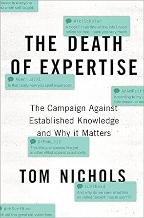 [eBook] [PDF] For The Death of Expertise The Campaign against Established Knowledge and Why it Matters 1st Edition By Tom Nichols