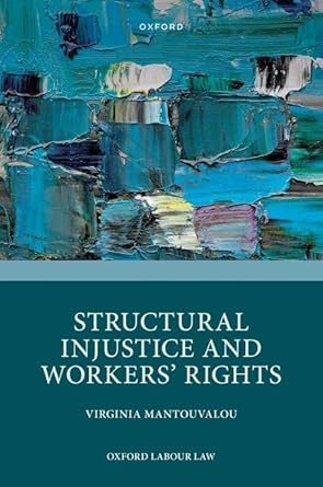 [eBook] [PDF] For Structural Injustice and Workers' Rights 1st Edition By Virginia Mantouvalou