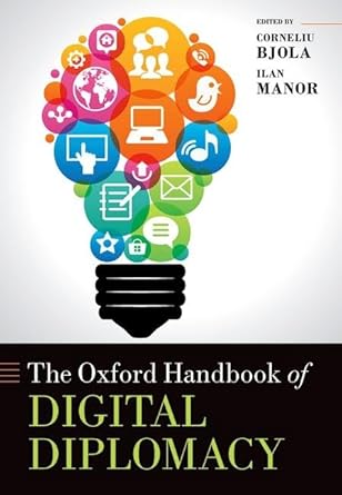 [eBook] [PDF] For The Oxford Handbook of Digital Diplomacy 1st Edition By Corneliu Bjola, Ilan Manor