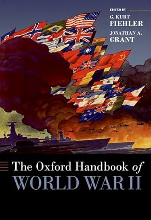 [eBook] [PDF] For The Oxford Handbook Of World War II 1st Edition By Kurt Piehler, Jonathan Grant