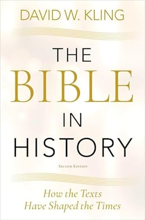 [eBook] [PDF] For The Bible in History How the Texts Have Shaped the Times 2nd Edition By David Kling