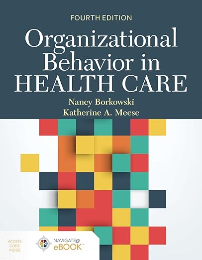 [eBook] [PDF] For Organizational Behavior In Health Care 4th Edition By Nancy Borkowski, Katherine Meese