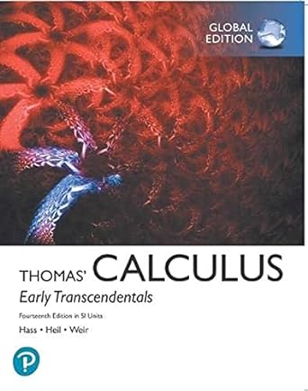 [eBook] [PDF] For Thomas' Calculus Early Transcendentals in SI Units, 15th Edition (Global Edition) By Joel Hass, Christopher Heil, Maurice Weir