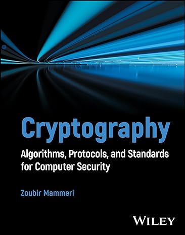 [eBook] [PDF] For Cryptography Algorithms, Protocols, and Standards for Computer Security 1st Edition