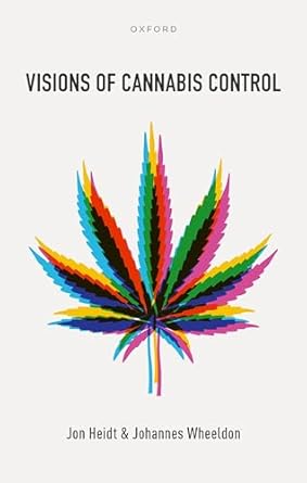 [eBook] [PDF] For Visions of Cannabis Control 1st Edition By Jon Heidt, Johannes Wheeldon