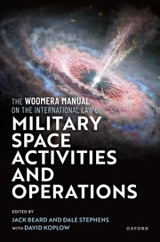 [eBook] [PDF] For The Woomera Manual on the International Law of Military Space Operations 1st Edition By Jack Beard, Dale Stephens