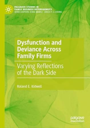 [eBook] [PDF] For Dysfunction and Deviance Across Family Firms Varying Reflections of the Dark Side 1st Edition By Roland E. Kidwell