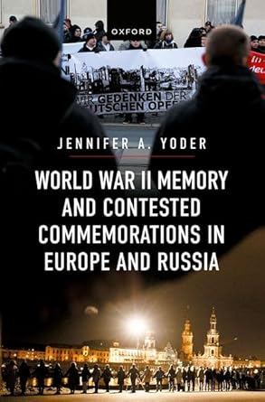 [eBook] [PDF] For World War II Memory and Contested Commemorations in Europe and Russia 1st Edition By Jennifer Yoder