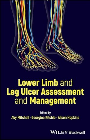 [eBook] [PDF] For Lower Limb and Leg Ulcer Assessment and Management 1st Edition By Aby Mitchell, Georgina Ritchie, Alison Hopkins