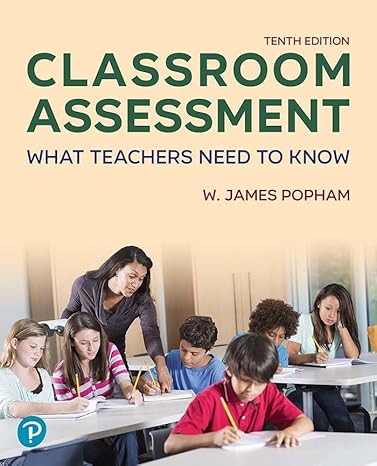 [ebook] [PDF] For Classroom Assessment What Teachers Need to Know 10th Edition By W. James Popham-1-481