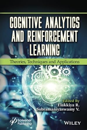 [eBook] [PDF] For Cognitive Analytics and Reinforcement Learning Theories, Techniques and Applications 1st Edition By Elakkiya, R. & Subramaniyaswamy V.