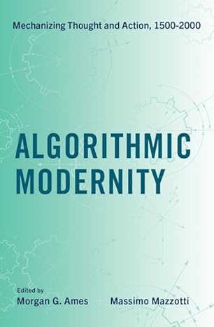 [eBook] [PDF] For Algorithmic Modernity 1st Edition By Morgan Ames