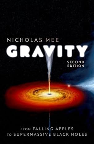 [eBook] [PDF] For Gravity From Falling Apples to Supermassive Black Holes 2nd Edition