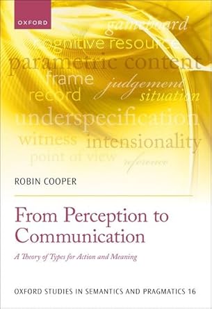 [eBook] [PDF] For From Perception to Communication A Theory of Types for Action and Meaning 1st Edition