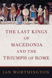 [eBook] [PDF] For The Last Kings of Macedonia and the Triumph of Rome 1st Edition By Henry John Pratt