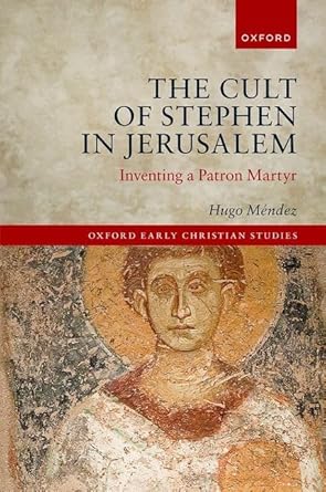 [eBook] [PDF] For The Cult of Stephen in Jerusalem Inventing a Patron Martyr 1st Edition By Hugo Méndez