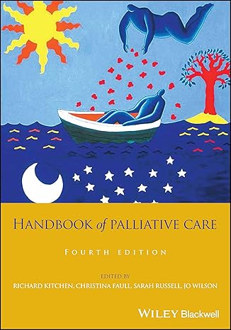 [eBook] [PDF] For Handbook of Palliative Care Wiley Blackwell 4th Edition By Richard Kitchen, Christina Faull, Sarah Russell, Jo Wilson