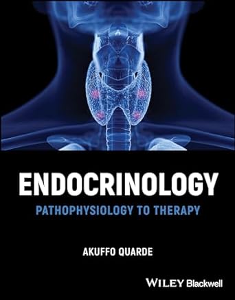 [eBook] [PDF] For Endocrinology Pathophysiology to Therapy 1st Edition By Akuffo Quarde