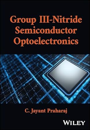 [eBook] [PDF] For Group III-Nitride Semiconductor Optoelectronics 1st Edition By C. Jayant Praharaj