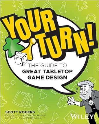 [eBook] [PDF] For Your Turn! The Guide to Great Tabletop Game Design 1st Edition