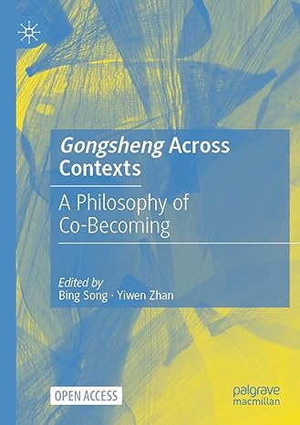 [eBook] [PDF] For Gongsheng Across Contexts A Philosophy of Co-Becoming 1st Edition By Bing Song, Yiwen Zhan