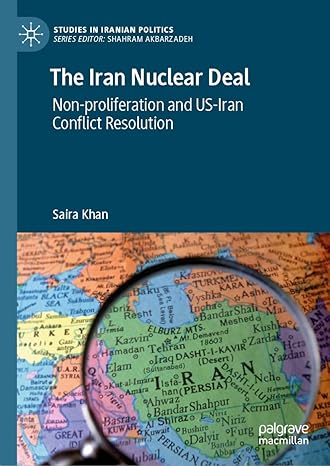 [eBook] [PDF] For The Iran Nuclear Deal Non-proliferation and US-Iran Conflict Resolution 1st Edition By Saira Khan