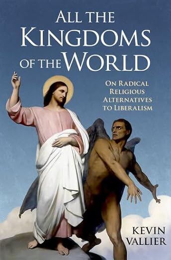 [eBook] [PDF] For All the Kingdoms of the World On Radical Religious Alternatives to Liberalism 1st Edition By Kevin Vallier