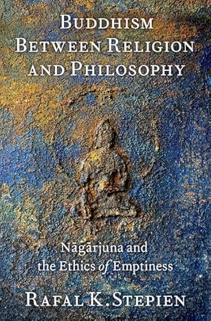 [eBook] [PDF] For Buddhism Between Religion and Philosophy 1st Edition By Rafal K. Stepien