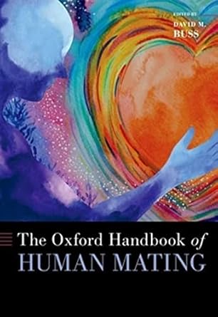 [eBook] [PDF] For The Oxford Handbook of Human Mating 1st Edition By David Buss