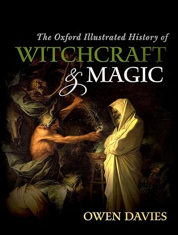 [eBook] [PDF] For The Oxford History of Witchcraft and Magic 1st Edition By Owen Davies