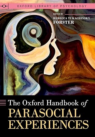 [eBook] [PDF] For The Oxford Handbook of Parasocial Experiences 1st Edition By Rebecca Tukachinsky Forster