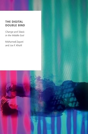 [ebook] [PDF] For The Digital Double Bind 1st Edition By Mohamed Zayani, Joe Khalil