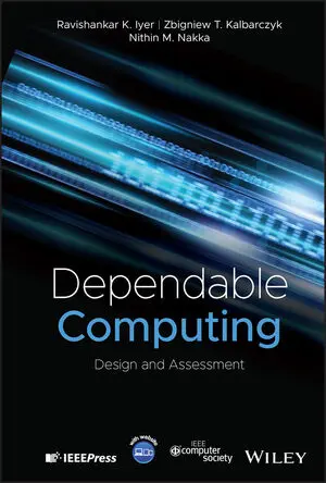 [eBook] [PDF] For Dependable Computing Design and Assessment 1st Edition By Ravishankar K. Iyer, Zbigniew T. Kalbarczyk, Nithin M. Nakka