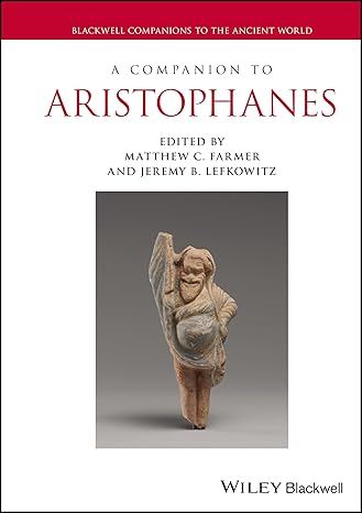 [eBook] [PDF] For A Companion to Aristophanes 1st Edition By Matthew C. Farmer_ Jeremy B. Lefkowitz