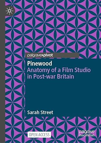 [eBook] [PDF] For Pinewood Anatomy of a Film Studio in Post-war Britain 1st Edition By Sarah Street