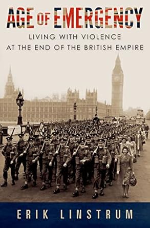 [eBook] [PDF] For Age of Emergency Living with Violence at the End of the British Empire 1st Edition