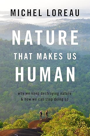 [eBook] [PDF] For Nature That Makes Us Human 1st Edition By Michel Loreau