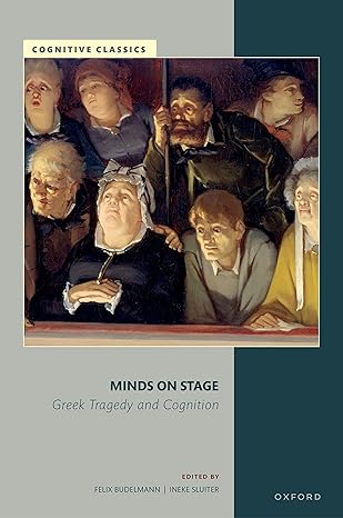 [eBook] [PDF] For Minds on Stage Greek Tragedy and Cognition 1st Edition By Felix Budelmann, Ineke Sluiter