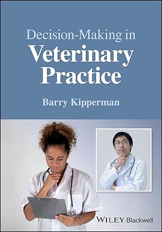 [eBook] [PDF] For Decision Making in Veterinary Practice 1st Edition By Barry Kipperman