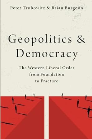 [eBook] [PDF] For Geopolitics and Democracy The Western Liberal Order from Foundation to Fracture 1st Edition