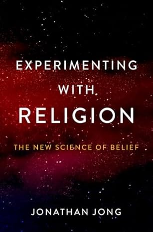 [eBook] [PDF] For Experimenting with Religion The New Science of Belief 1st Edition By Jonathan Jong